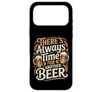 Carcasa para iPhone 17 Pro MAX There's Always Time For Another Beer Party Quotes -