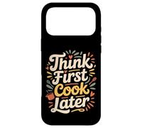 Carcasa para iPhone 17 Pro MAX Think First Cook Later Chef de Cocina Consciente -