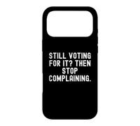 Carcasa para iPhone 17 Pro MAX Todavía votando por ello y Luego Deja de quejarte Hombres ingeniosos Mujeres