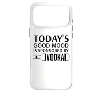 Carcasa para iPhone 17 Pro MAX Today'S Good Mood is Sponsored by Vodka May Contain Vodka