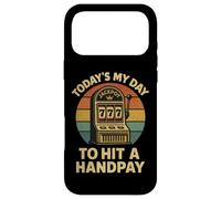 Carcasa para iPhone 17 Pro MAX Today'S My Day To Hit A Handpay Slot Machine Gambling Lover