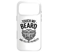 Carcasa para iPhone 17 Pro MAX Touch My Beard and Dime I´m Pretty - Funny Beard