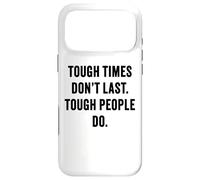 Carcasa para iPhone 17 Pro MAX Tough Times Don't Last: Positive Inspiration Life Motivation