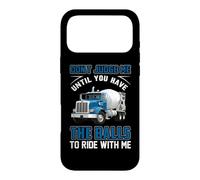 Carcasa para iPhone 17 Pro MAX Trucking Don't Judge Me Until You Have The Ball Truck Driver