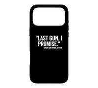 Carcasa para iPhone 17 Pro MAX Última Arma Prometo Amante Dueño de Pistola Divertida Segunda Enmienda