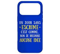 Carcasa para iPhone 17 Pro MAX Un Día Sin Esgrima Es como No No No Yo Jugar Ninguna Idea
