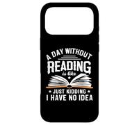 Carcasa para iPhone 17 Pro MAX Un día sin Leer es como.. Es Broma, no Tengo Idea