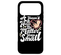 Carcasa para iPhone 17 Pro MAX Un Humano es un Humano no Importa cuán pequeño Anti aborto Pro Life