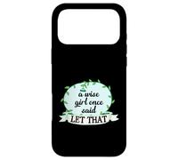 Carcasa para iPhone 17 Pro MAX Una Chica Sabia Dijo una Vez Que eso