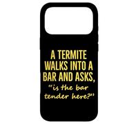 Carcasa para iPhone 17 Pro MAX Una termita entra en un Bar y Pregunta