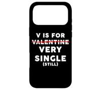 Carcasa para iPhone 17 Pro MAX V is for Very Single (Still) - Funny Anti-Valentine's Quote