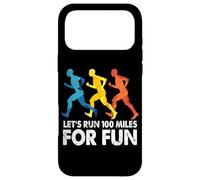Carcasa para iPhone 17 Pro MAX Vamos a Correr 100 Millas por diversión Divertido pasatiempo Ultra maratón