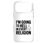 Carcasa para iPhone 17 Pro MAX Voy al Infierno en Todas Las Religiones