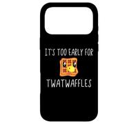 Carcasa para iPhone 17 Pro MAX Waffles It's Too Early for Twatwaffles,Don't Be a Twatwaffle