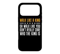 Carcasa para iPhone 17 Pro MAX Walk Like A King Or Walk Like You Don't Care Who The King Is