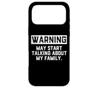 Carcasa para iPhone 17 Pro MAX Warning May Start Talking About My Family - Funnny Mom Joke