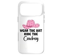 Carcasa para iPhone 17 Pro MAX Wear The Hat Ride The Cowboy Save a Horse Women Pink Cowgirl
