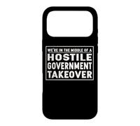 Carcasa para iPhone 17 Pro MAX We're In The Middle of A Hostile Government Takeover