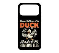 Carcasa para iPhone 17 Pro MAX Whatever Life Throws At You Duck and Let It Hit Someone Else