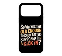 Carcasa para iPhone 17 Pro MAX When Does 'Old Enough to Know Better' Start -