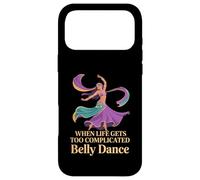 Carcasa para iPhone 17 Pro MAX When Life Gets Too Complicated Belly Dance -