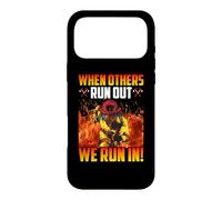 Carcasa para iPhone 17 Pro MAX When Others Run out We Run In Firefighters Fireman