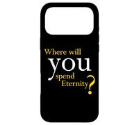 Carcasa para iPhone 17 Pro MAX Where Will You Spend Eternity? Christian & Pastor Evangelism