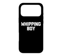 Carcasa para iPhone 17 Pro MAX Whipping Boy - Divertido Dicho sarcástico Lindo y Genial Novedad