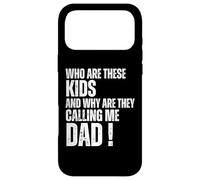 Carcasa para iPhone 17 Pro MAX Who Are These Kids and Why Are They Calling Me Dad