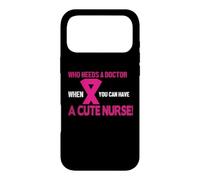 Carcasa para iPhone 17 Pro MAX Who Needs A Doctor When You Can Have A Cute Nurse