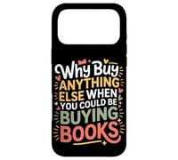 Carcasa para iPhone 17 Pro MAX Why Buy Anything Else When You Could Be Buying Books -