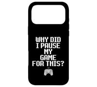 Carcasa para iPhone 17 Pro MAX Why Did I Pause My Game For This Funny Sarcastic Gaming Meme