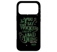 Carcasa para iPhone 17 Pro MAX Wicked Elphaba You Say Wicked Like It’s A Bad Thing