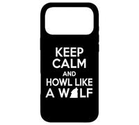 Carcasa para iPhone 17 Pro MAX Wolf Lover Funny: mantén la Calma y aulla como un Lobo