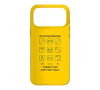 Carcasa para iPhone 17 Pro MAX Woodworking There's No App For That Carpintero Ebanista