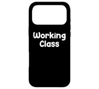 Carcasa para iPhone 17 Pro MAX Working Class Blue Collar Work Ethic Saying Design