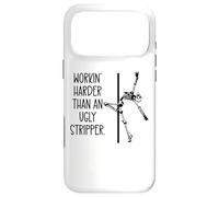 Carcasa para iPhone 17 Pro MAX Working Harder Than An Ugly Stripper Pole Dancing Skeleton