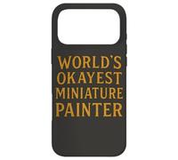 Carcasa para iPhone 17 Pro MAX World'S Okayest Pintor Miniatura Divertido Hobby Gamer Diseño