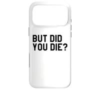 Carcasa para iPhone 17 Pro MAX Yeah But Did You Die Gym Sign Funny Womens Personal Trainer