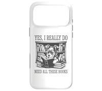 Carcasa para iPhone 17 Pro MAX Yes I Really Do Need All These Books