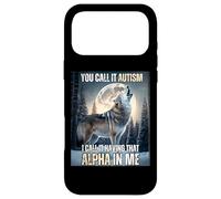 Carcasa para iPhone 17 Pro MAX You Call It Autism I Call It Have That Alpha Dawg In Me