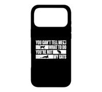 Carcasa para iPhone 17 Pro MAX You Can't Tell Me What To Do You'Re Not My Cats