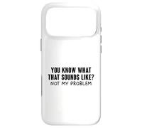 Carcasa para iPhone 17 Pro MAX You Know What That Sounds Like