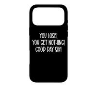 Carcasa para iPhone 17 Pro MAX You Lose You Get Nothing Good a Day,Sir You Lost Loser Team