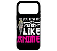 Carcasa para iPhone 17 Pro MAX You Lost Me At You Don't Like Anime Otaku Manga Anime Lover