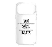 Carcasa para iPhone 17 Pro MAX You Suck Balls Coworker Leaving Work Will Suck Without You