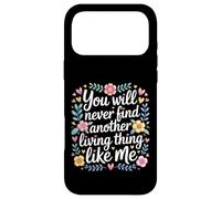 Carcasa para iPhone 17 Pro MAX You Will Never Find Another Living Thing Like Me -