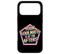 Carcasa para iPhone 17 Pro MAX Your Soulmate Is At The Afters Coqueteo -