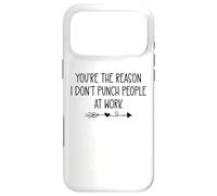 Carcasa para iPhone 17 Pro MAX Youre The Reason I Don't Punch People At Work Funny Coworker