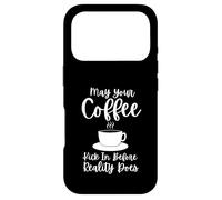 Carcasa para iPhone 17 Pro May Your Coffee Kick In Before Reality Does